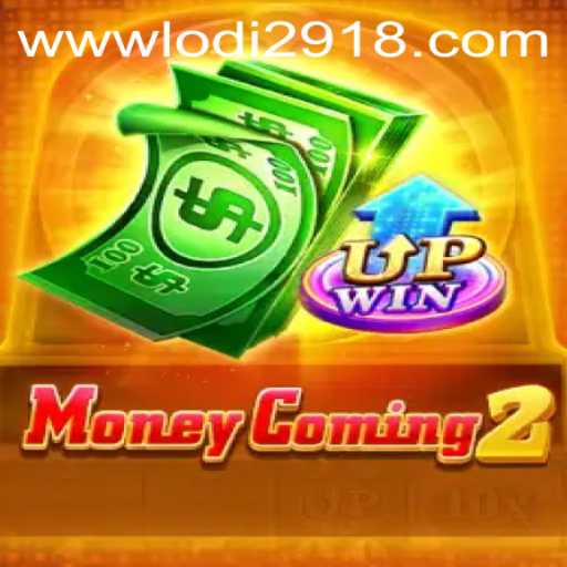 Exploring MoneyComing2: A Thrilling Journey into Lodi291