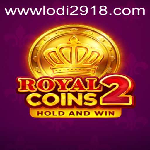 Exploring RoyalCoins2: A New Adventure with Lodi291